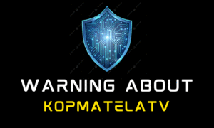 Warning about Kopmatelatv